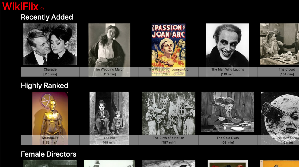 Das Bild zeigt die Startseite von WikiFlix. Filme sind nach Kategorien sortiert, hier zum beispiel „Kürzlich hinzugefügt“ und „Beliebteste Filme“ und „Frauen als Regisseurinnen“ und zeigt zudem Still-Aufnahmen aus oder Poster von Filmen wie Scharade, Metropolis, The Kid oder Gold Rush.