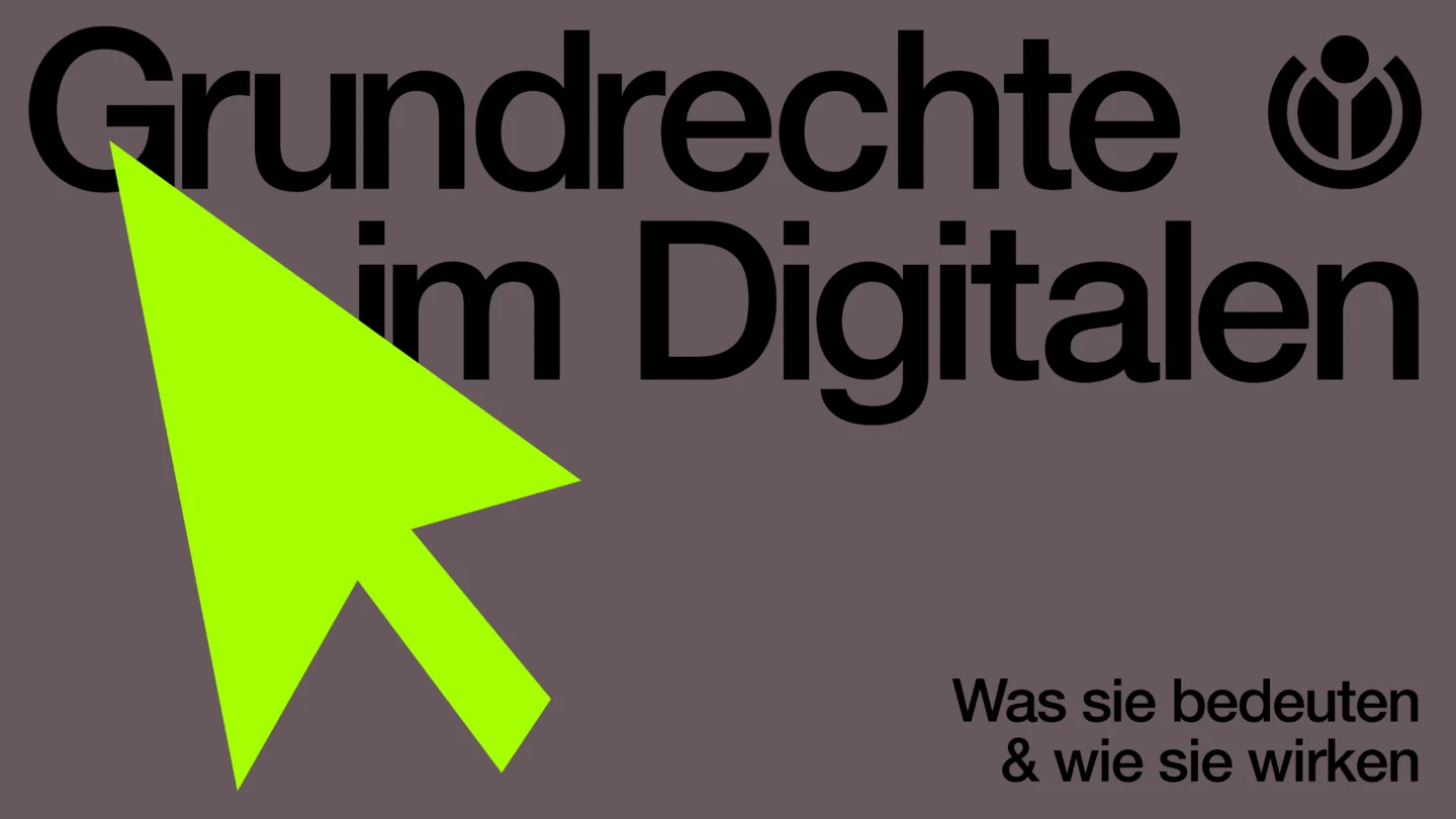 Titelbild für Veranstaltungswebseite mit dem Veranstaltungstitel: Grundrechte im Digitalen – Was sie bedeuten und wie sie wirken